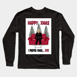 Villanelle - I prefer Xmas EVE! Long Sleeve T-Shirt